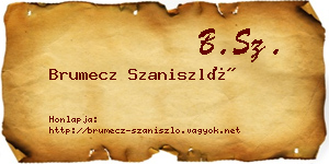 Brumecz Szaniszló névjegykártya